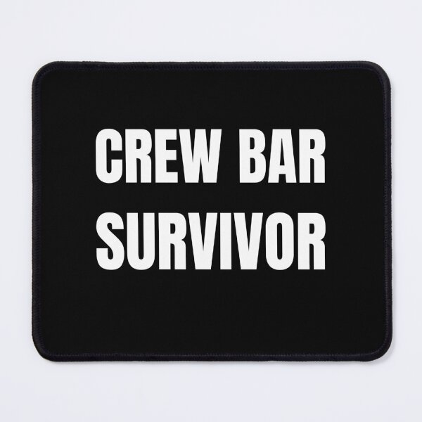 Item preview, Crew Bar Survivor (White) designed and sold by ShipCrewNation.