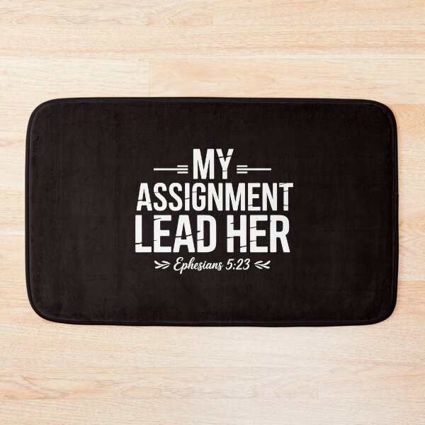 Item preview, My Assignment Lead Her – Christian Leadership Ephesians 5:23 Quote designed and sold by Redgiant87x.