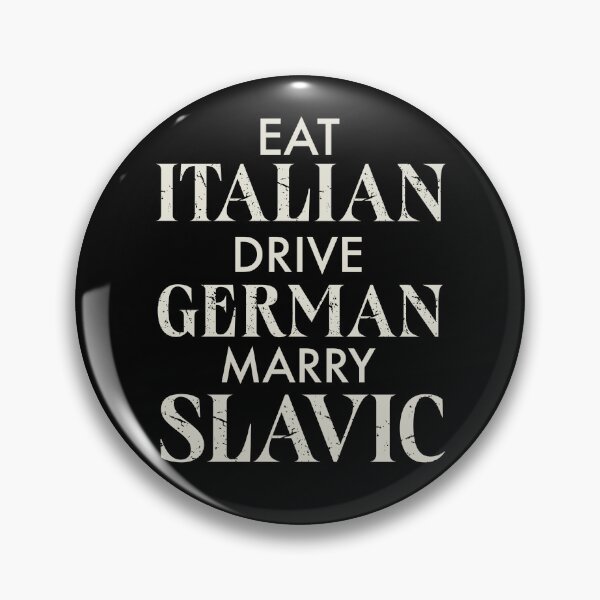 Item preview, Eat Italian Drive German Marry Slavic Humor designed and sold by FreshVibe Prints.