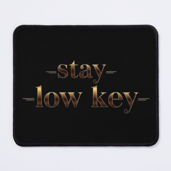 Item preview, Stay Low Key - Minimalist Golden Quote Art designed and sold by Radhestore.