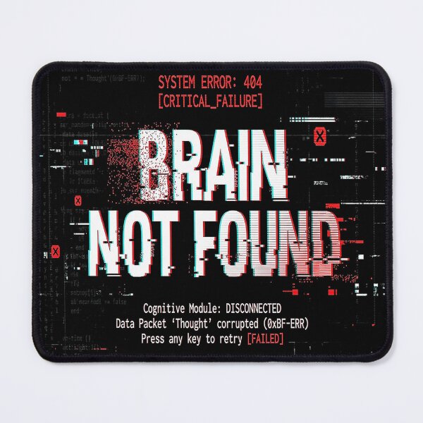 Item preview, Brain Not Found Error Design | Funny Glitch Sarcastic Tech Graphic designed and sold by Mysterious Shop.