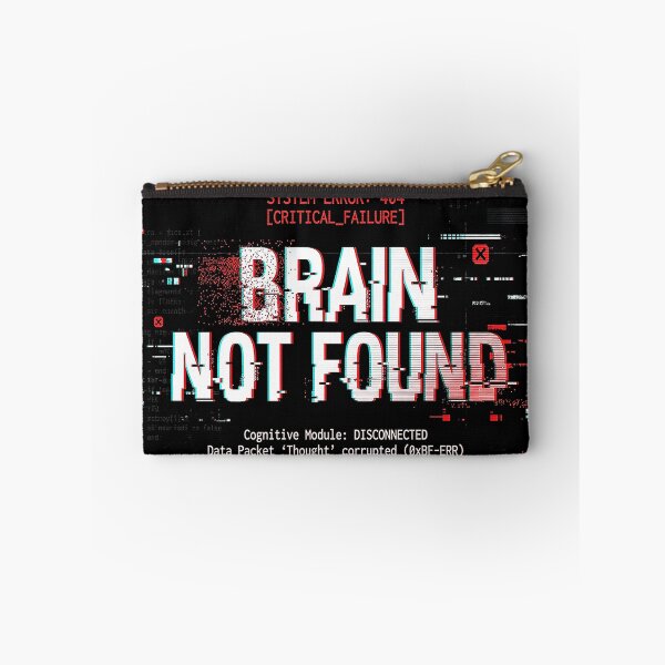 Item preview, Brain Not Found Error Design | Funny Glitch Sarcastic Tech Graphic designed and sold by Mysterious Shop.