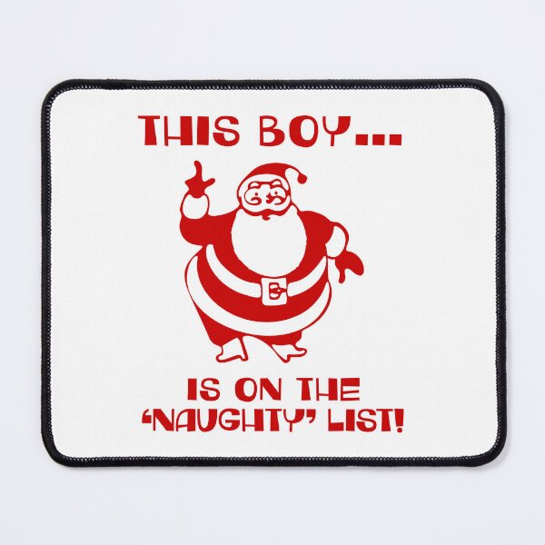 Item preview, This Boy Is On The Naughty List designed and sold by Normbot2000.