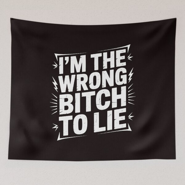 Item preview, I'm The Wrong Bitch To Lie – Because I Investigate Sarcastic Saying designed and sold by Redgiant87x.