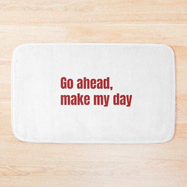 Item preview, Go ahead,make my day designed and sold by keisthard.