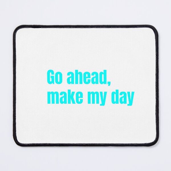Item preview, Go ahead,make my day designed and sold by keisthard.