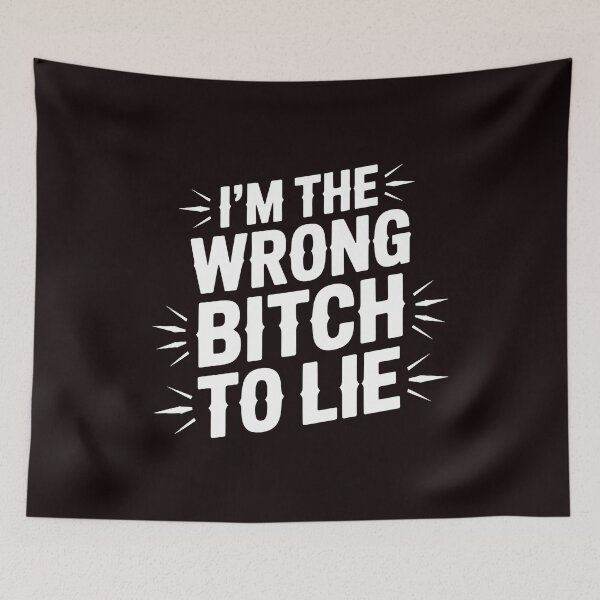 Item preview, I'm The Wrong Bitch To Lie – Sarcastic Saying Because I Investigate designed and sold by Redgiant87x.