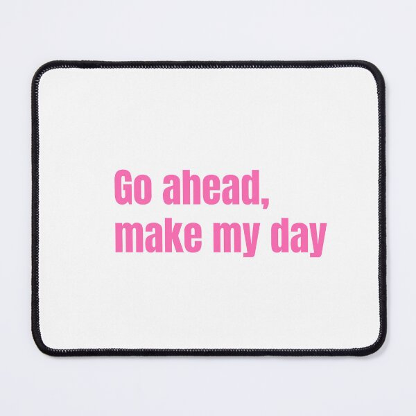 Item preview, Go ahead,make my day designed and sold by keisthard.