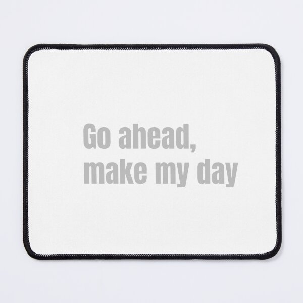 Item preview, Go ahead,make my day designed and sold by keisthard.