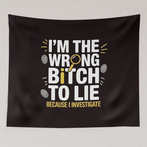 Item preview, I'm The Wrong Bitch To Lie – Bold Sarcastic Saying Humor designed and sold by Redgiant87x.