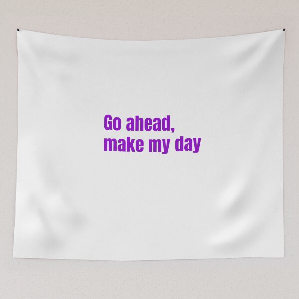 Item preview, Go ahead,make my day designed and sold by keisthard.