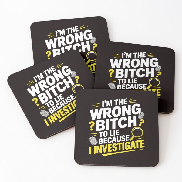 Item preview, I'm The Wrong Bitch To Lie – Because I Investigate Sarcastic Humor designed and sold by Redgiant87x.