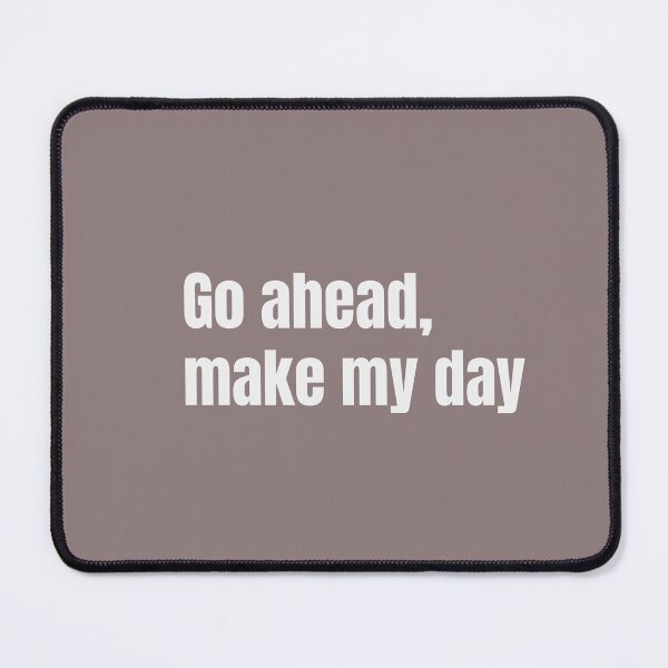 Item preview, Go ahead,make my day designed and sold by keisthard.