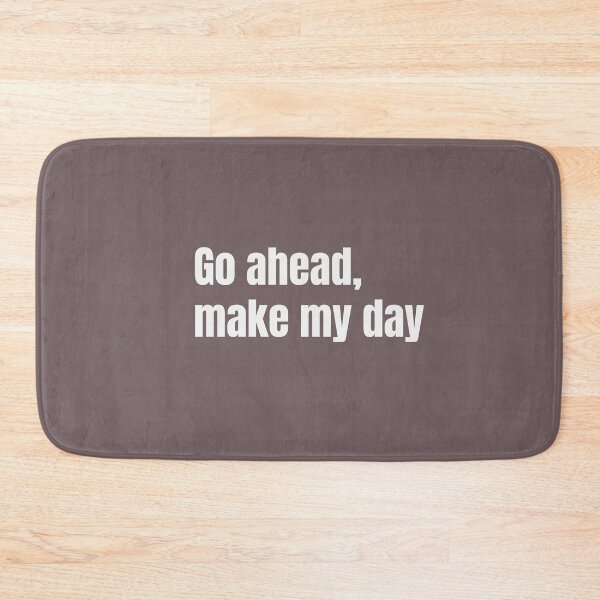 Item preview, Go ahead,make my day designed and sold by keisthard.