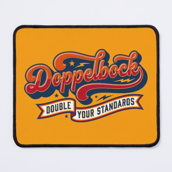 Item preview, Double Your Standards Funny Doppelbock Beer Gift designed and sold by Cozy-Old-Pub.