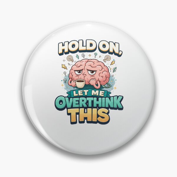 Item preview, Hold On Let Me Overthink This - Funny Tired Brain & Coffee Art designed and sold by KaphzeShop.