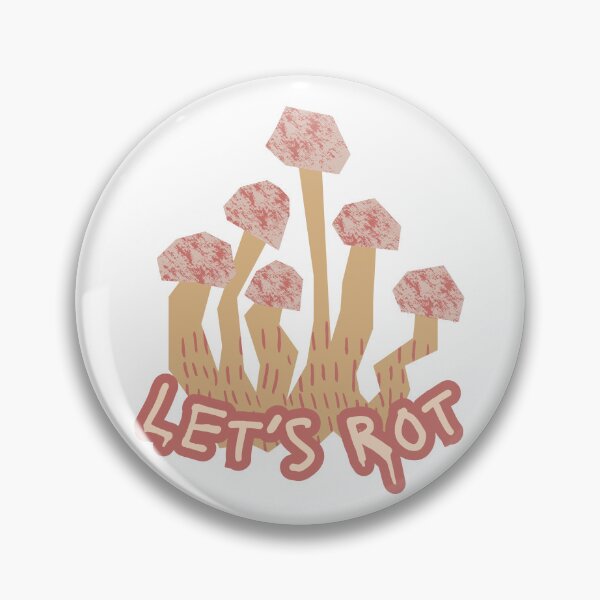Item preview, Let's Rot Mushrooms! designed and sold by maxamillionbux.
