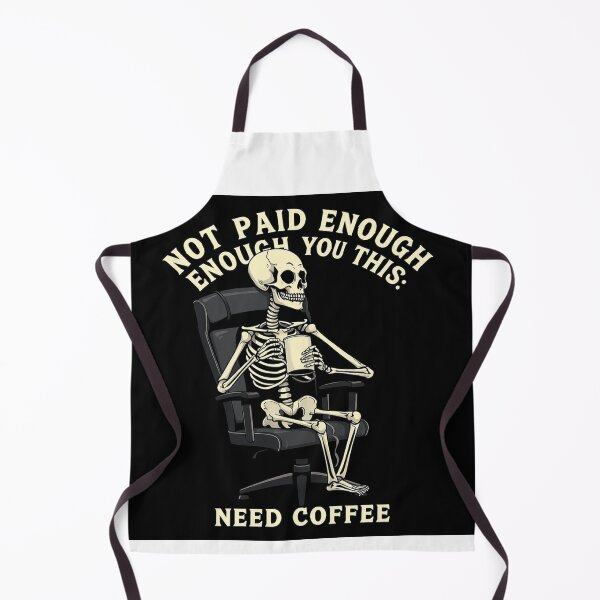 Item preview, Not Paid Enough You This: Need Coffee Skeletas Ofise designed and sold by NoriudaR.