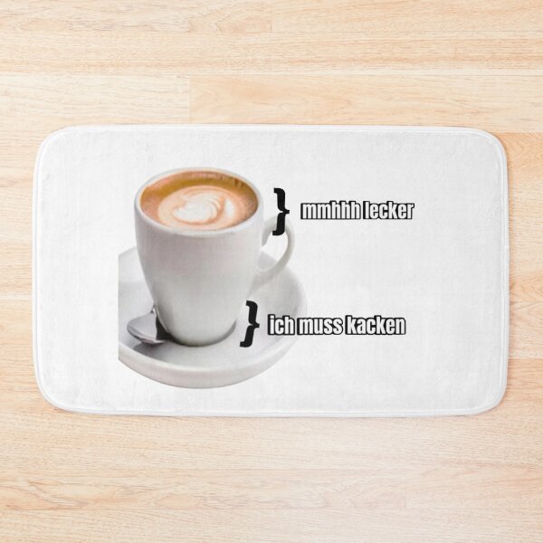 Item preview, Coffee meme: mmhhh lecker, und ich muss kacken designed and sold by Bigbaldred.