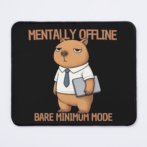 Item preview, Mentally Offline Capybara – Bare Minimum Mode Funny Burnout Work Meme T-Shirt designed and sold by HOUSE OF TIST.