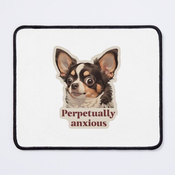 Item preview, Perpetually anxious chihuahua designed and sold by MendaciousMina.