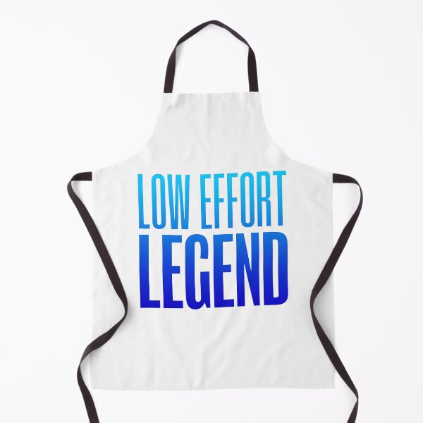 Item preview, Low Effort Legend, Blue Funny Quotes designed and sold by Memes N Lore .