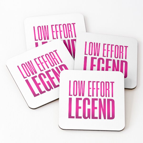 Item preview, Low Effort Legend, Pink Funny Quotes designed and sold by Memes N Lore .
