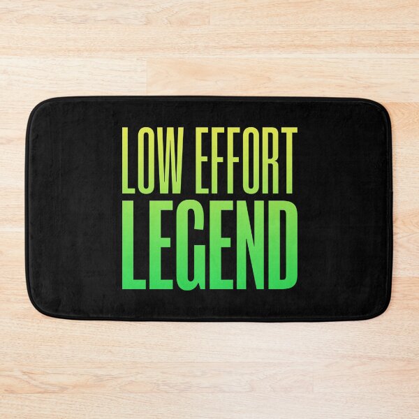 Item preview, Low Effort Legend, Green designed and sold by Memes N Lore .