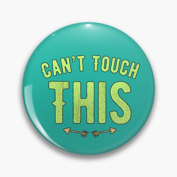 Item preview, “Can’t Touch This” confident attitude, humor, fun, iconic phrase, urban style designed and sold by AstronautMerch.
