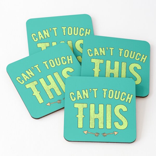 Item preview, “Can’t Touch This” confident attitude, humor, fun, iconic phrase, urban style designed and sold by AstronautMerch.