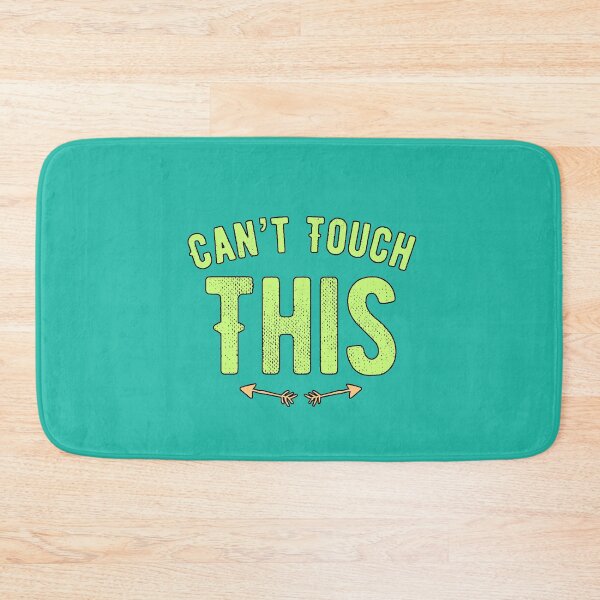 Item preview, “Can’t Touch This” confident attitude, humor, fun, iconic phrase, urban style designed and sold by AstronautMerch.