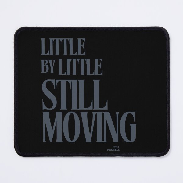 Item preview, Little By Little Still Moving Typography Design | Progress Motivation Growth Mindset Quote designed and sold by Qosz Collective.