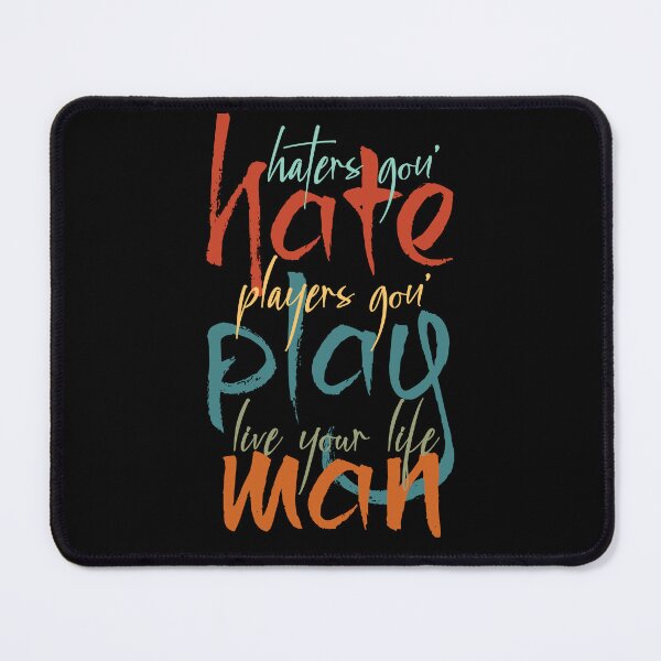 Item preview, bts RM's haters gonna hate, players gonna play, live your life man, quote inspired designed and sold by moteesshop.