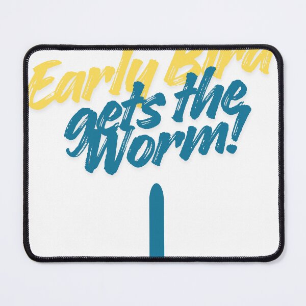 Item preview, Early Bird gets the Worm! designed and sold by Gmoneyez.