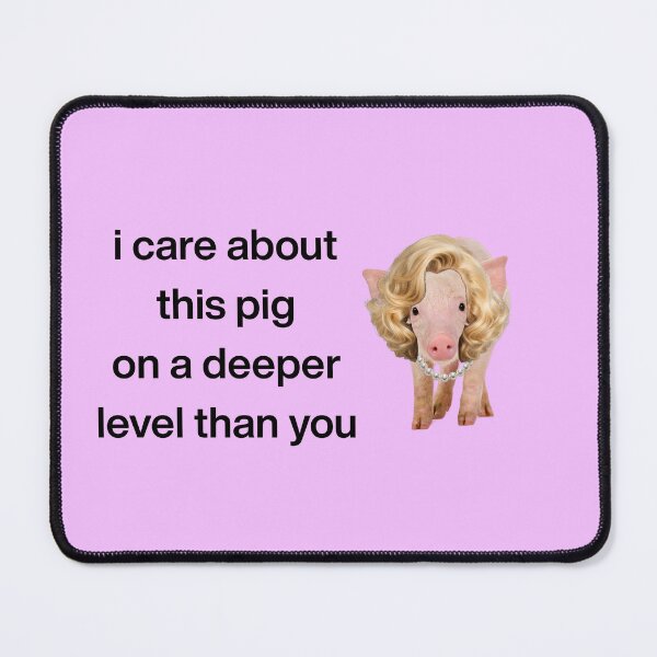 Item preview, i care about this pig on a deeper level than you designed and sold by extramediium.