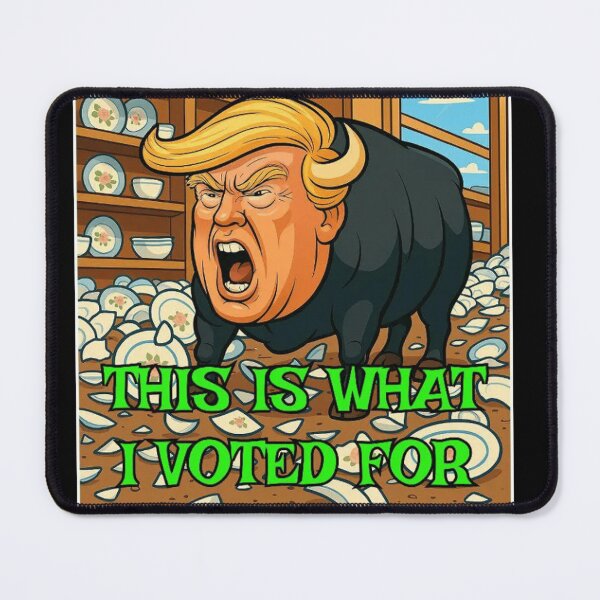 Item preview, This Is What I Voted For Trump Bull China Shop Meme designed and sold by RamneekFraty.