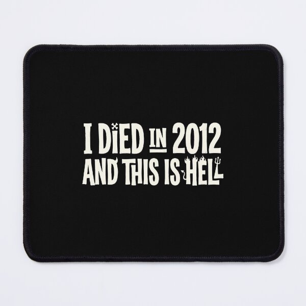 Item preview, I Died In 2012 And This Is Hell  designed and sold by mareix.