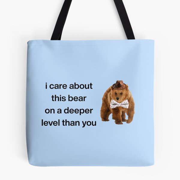 Item preview,  i care about this bear on a deeper level than you designed and sold by extramediium.