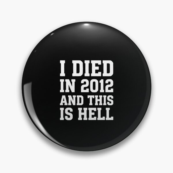Item preview, I Died In 2012 And This Is Hell  designed and sold by mareix.