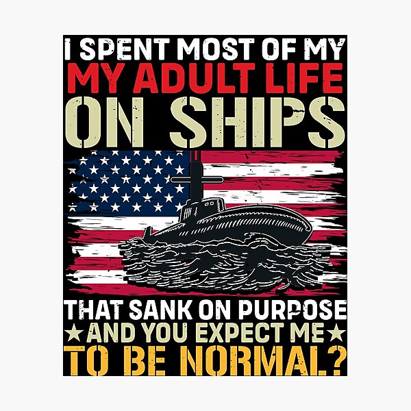 Item preview, Funny Submarine Veteran Quote designed and sold by KroghDs.