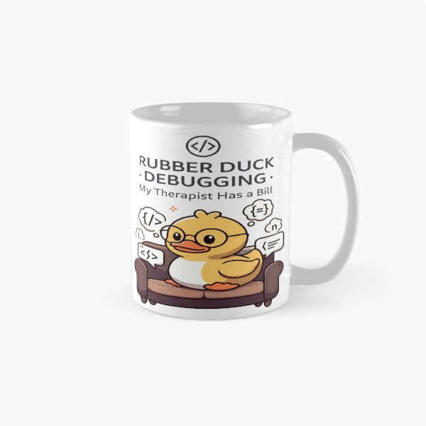 Item preview,  Rubber Duck Debugging – My Therapist Has a Bill designed and sold by Syntix Gear | Syntax. Style. System..