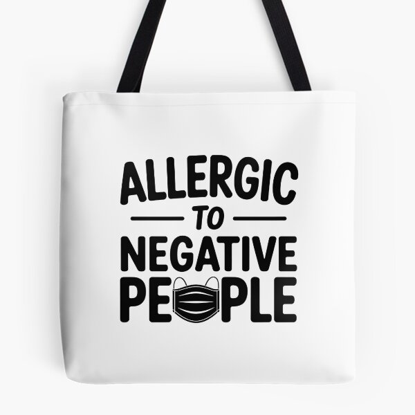 Item preview, Allergic to Negative People  designed and sold by jkrphoto.