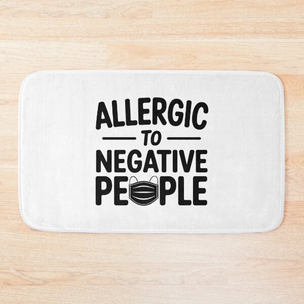 Item preview, Allergic to Negative People  designed and sold by jkrphoto.