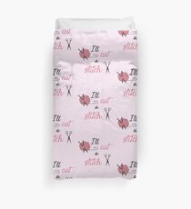 I'll Cut A Stitch Shirt for Knitters Duvet Cover