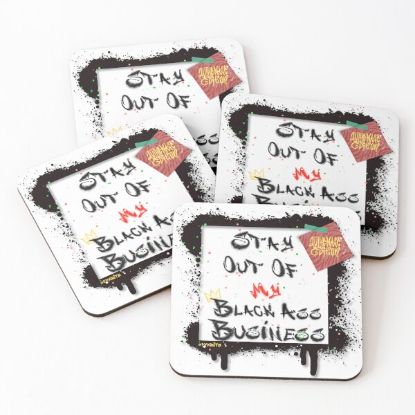 Item preview, Stay out of My Black Ass Business designed and sold by PyxiBite.
