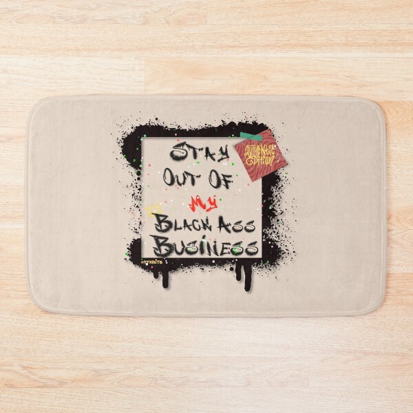 Item preview, Stay out of My Black Ass Business designed and sold by PyxiBite.
