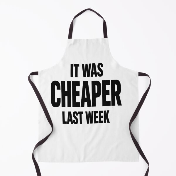 Item preview, It Was Cheaper Last Week Funny Inflation Quote designed and sold by POD DYNASTY.