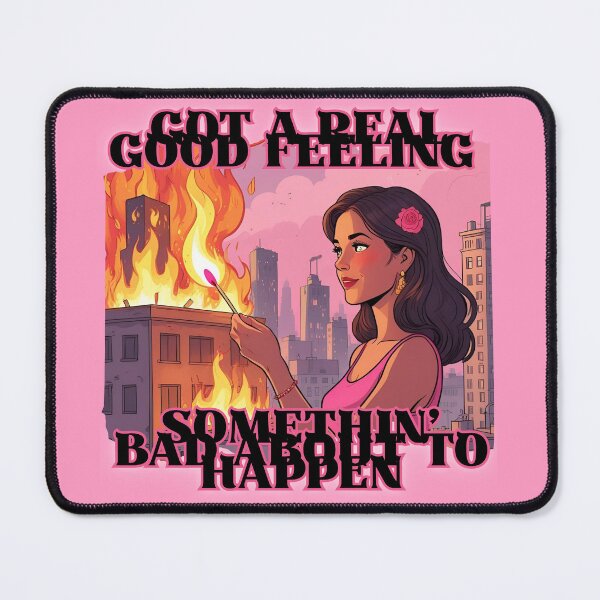 Item preview, Got A Real Good Feeling Somethin' Bad About To Happen designed and sold by Craftonmegan.