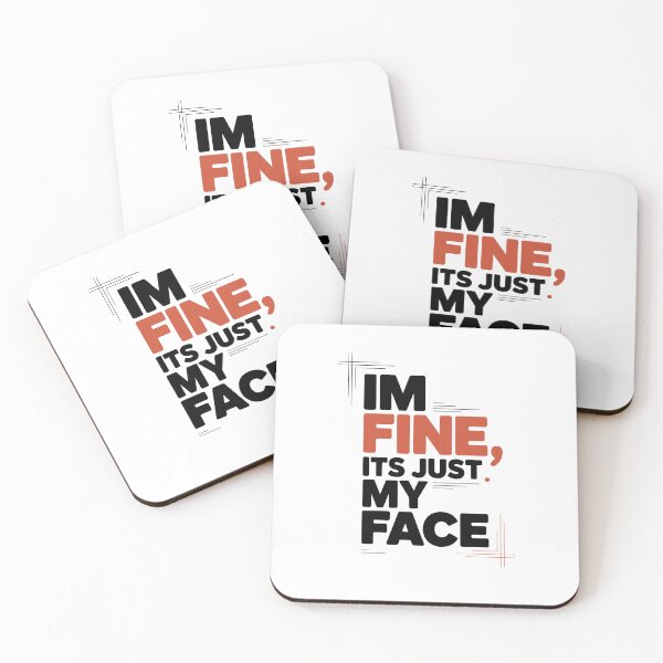 Item preview,  I'm Fine It's Just My Face designed and sold by jkrphoto.