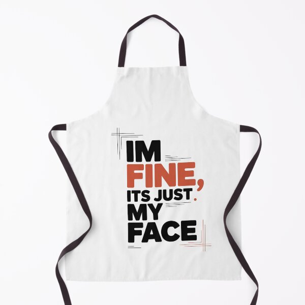 Item preview, I'm Fine It's Just My Face designed and sold by jkrphoto.